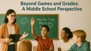 Beyond Games and Grades A Middle School Perspective chit karan singh